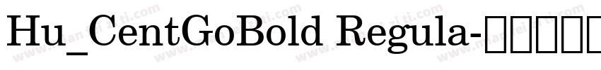 Hu_CentGoBold Regula字体转换
